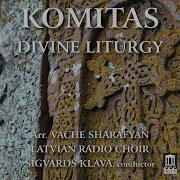 Divine Liturgy Arr V Sharafyan For Mixed Choir The Body Of The Lord Armen Badalyan Latvian Radio Choir Sigvards Klava