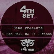Babs Presents U Can Call Me If U Wanna Original Mix
