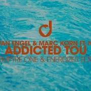 Addicted To You Feat Nicco Empyre One Enerdizer Edit Bert Van Engel Marc Korn