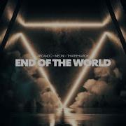 Arcando Thatbehavior Neoni End Of The World