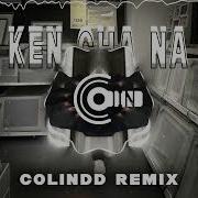 Meme 肯掐拿 Ken Cha Na 叮叮叮 Colindd Remix