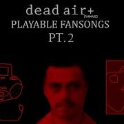 Presentation Dead Air Fansong