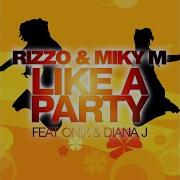 Rizzo Like A Party Feat Onix Lan Diana J Edit
