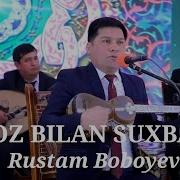 Rustam Boboyev Soz Bilan Suxbat Jonli Ijro