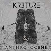 Kr3Ture Anthropocene