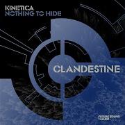 Nothing To Hide Extended Mix Kinetica