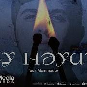 Tacır Memmedov Ey Heyat