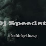 Pardon My French Feat Zoocci Coke Dope Lucasraps Dj Speedsta