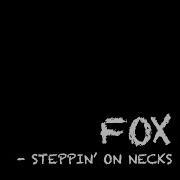 Fox Steppin On Necks