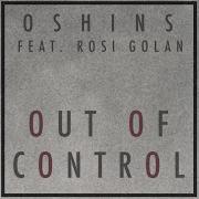 Out Of Control Feat Rosi Golan Oshins