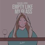 Lipoov Empty Like My Glass