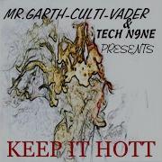 Keep It Hott Feat Tech N9Ne Remix By The Middle Agent Tech N9Ne Mr