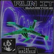 Samstone Run It