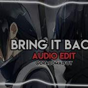 Bring It Back Audio Edit Draco Malfoy
