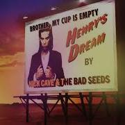 Brother My Cup Is Empty 2010 Remastered Version Nick Cave The Bad