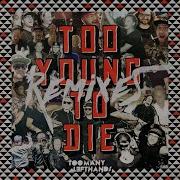 Toomanylefthands Too Young To Die Extended Mix