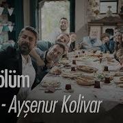 Sen Anlat Karadeniz Ayşenur Kolivar Getma Getma Yanarım Yar