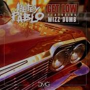 Get Low Feat Wizz Dumb Petey Pablo