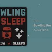 Sparrow Sleeps Bowling For Soup Alexa Bliss