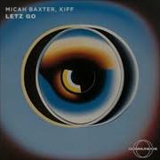 Letz Go Micah Baxter K I F F