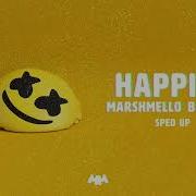 Happier Marshmello Speed Up
