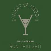 Mr Sherman Run That Shit