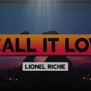 Lionel Richie I Call It Love Lyrics Tasteofmusic