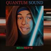 Quantum Sound Megahertz Topic