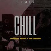 Al Sahmi Chill Remix