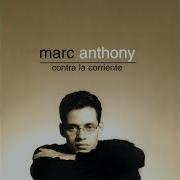Marc Anthony Contra La Corriente