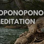 Ho Oponopono Meditation