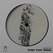 Push That Pedal Mike Reu Fon