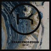 Francesco Poggi Get Up Extended Mix