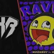 Raver Feat Kiwii Moonboy