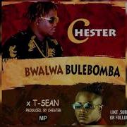 Chester Ft T Sean Bwalwa Bulebomba Official Audio 2019 Zed Music Source