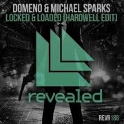 Domeno Michael Sparks Locked Loaded Hardwell Edit Vs Till It Hurts Vs Chameleon