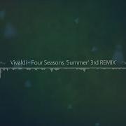 Tprmx Vivaldi Four Seasons Summer 3Rd Presto Remix