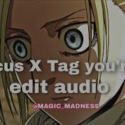 Circus X Tag You Re It Edit Audio