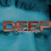 Deep Dylan Reese