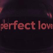 Perfect Love 932Sounds