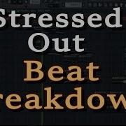 Twenty One Pilots Stressed Out Beat Breakdown Flp