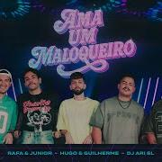 Rafa E Junior Hugo E Guilherme Dj Ari Sl Ama Um Maloqueiro Clipe Oficial
