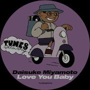 Love You Baby Daisuke Miyamoto