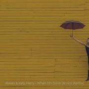 Alesso Katy Perry When I M Gone Amice Remix