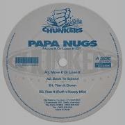 Papa Nugs Move It Or Lose It