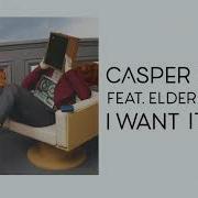 Casper Cole I Want It All Feat Elderbrook