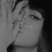 Lisa Lalisa Slowed C L O V D H Y