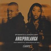 Spumante Leandra Vert Angipholanga Official Audio Feat Deeper Phil Shino Kikai Jay Sax The King Of Amapiano