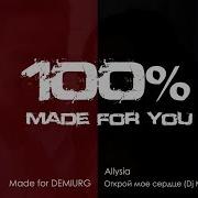 100Madeforyou Allysia Открой Мое Сердце Dj Michman Remix