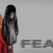 F E A R Ost 05 First Encounter